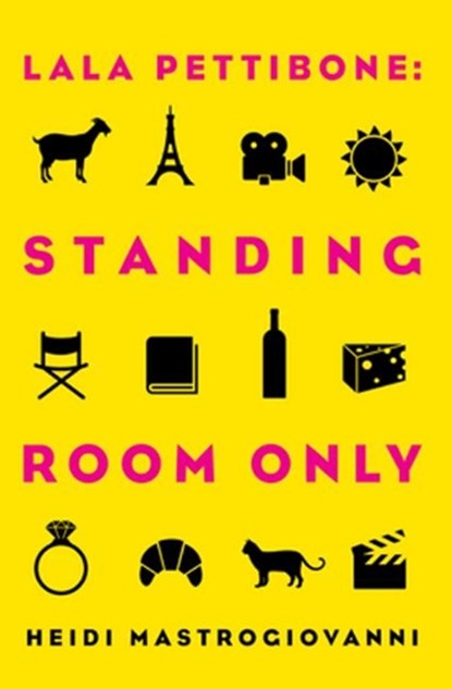 Lala Pettibone: Standing Room Only, MASTROGIOVANNI,  Heidi - Paperback - 9781944995737