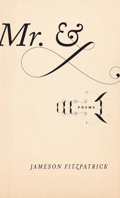 Mr. &, Jameson Fitzpatrick - Paperback - 9781945023170