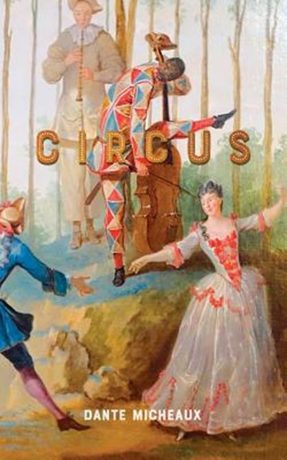 Circus, MICHEAUX,  Dante - Paperback - 9781945023200