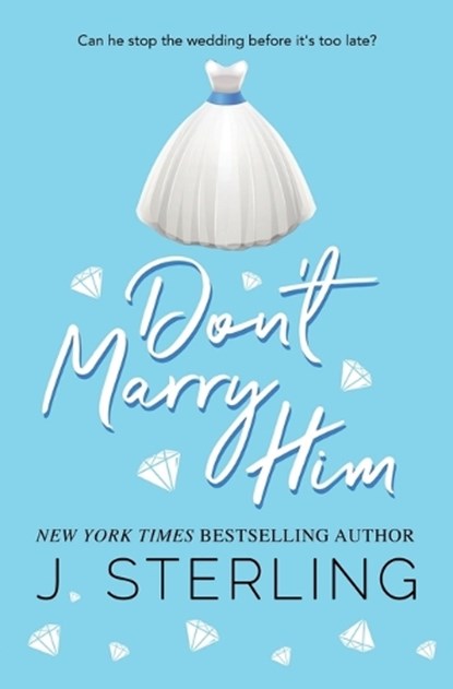 Don't Marry Him, J. Sterling - Paperback - 9781945042669