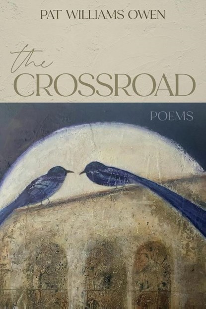 The Crossroad, Pat Williams Owen - Paperback - 9781945049590