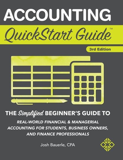 Accounting QuickStart Guide, Josh Bauerle Cpa - Gebonden - 9781945051784