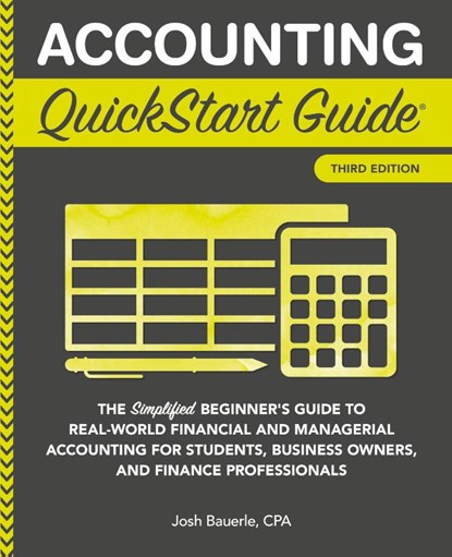 Accounting QuickStart Guide, Josh Bauerle Cpa - Paperback - 9781945051791