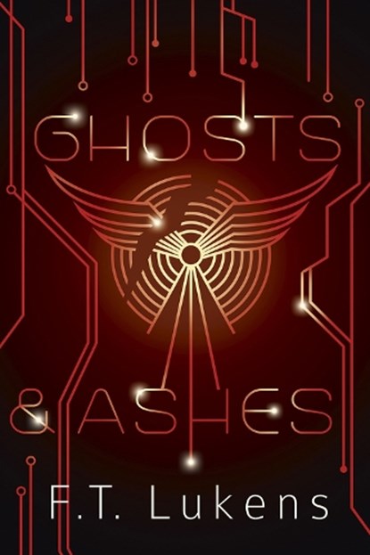 Ghosts & Ashes, F.T. Lukens - Paperback - 9781945053184