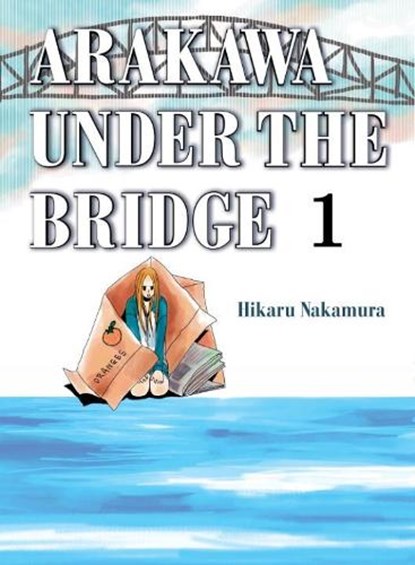 Arakawa Under the Bridge, 1, Hikaru Nakamura - Paperback - 9781945054419