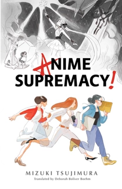 Anime Supremacy!, Mizuki Tsujimura - Paperback - 9781945054471