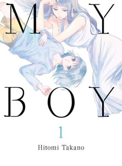 My Boy 1, Hitomi Takano - Ebook - 9781945054921