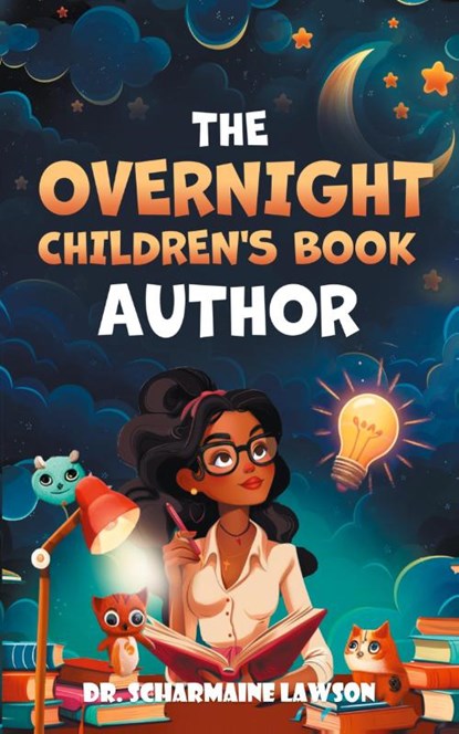The Overnight Children's Book Author, Scharmaine Lawson - Paperback - 9781945088476