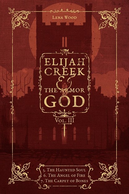Elijah Creek & The Armor of God Vol. III, Lena Wood - Paperback - 9781945091292