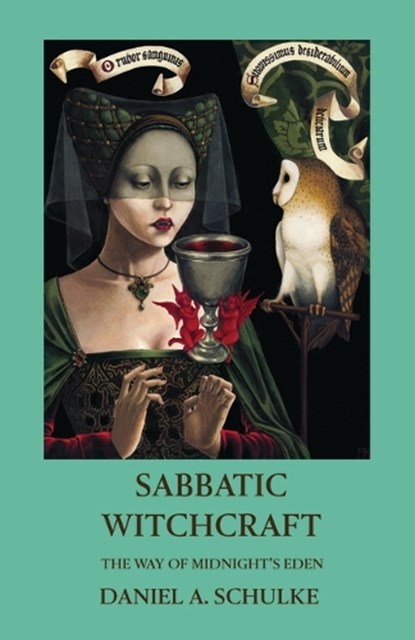 SABBATIC WITCHCRAFT, Daniel A. Schulke - Paperback - 9781945147388