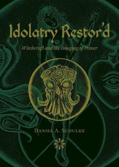 IDOLATRY RESTORD 2/E, Daniel A. Schulke - Paperback - 9781945147425