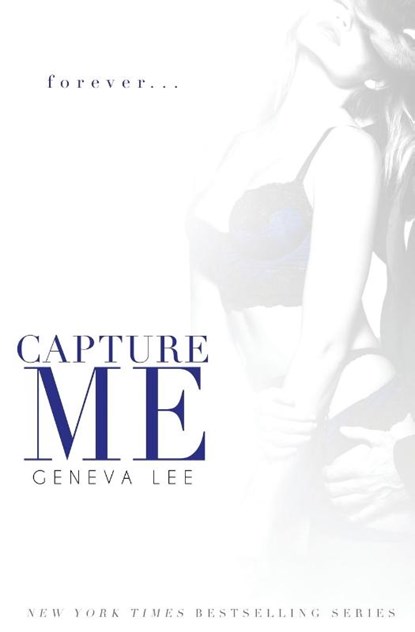 Capture Me, Geneva Lee - Paperback - 9781945163142