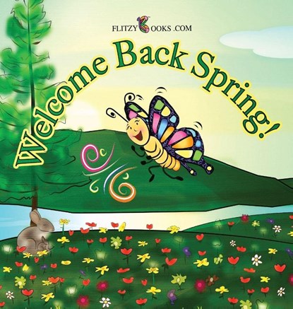 Welcome Back Spring!, Flitzy Books Com - Gebonden - 9781945168994