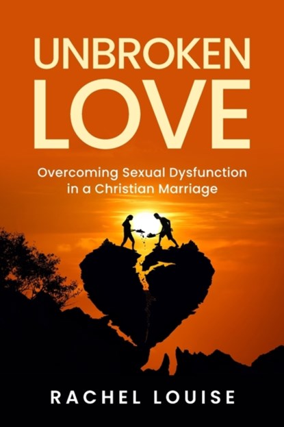 UnBroken Love, Rachel Louise - Paperback - 9781945169571