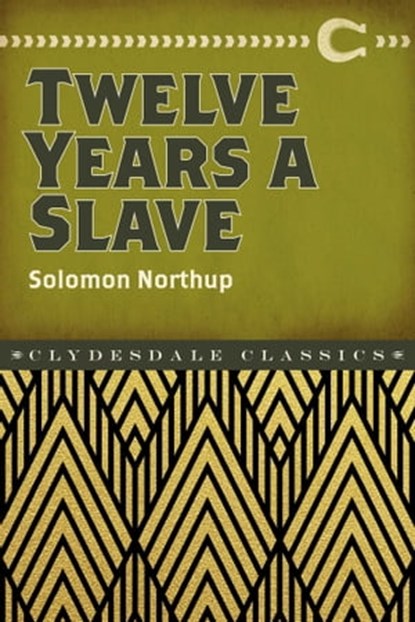 Twelve Years a Slave, Solomon Northup - Ebook - 9781945186141