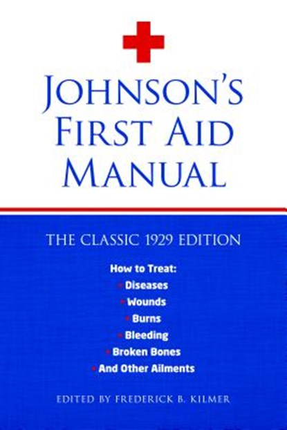 Johnson's First Aid Manual, Frederick Kilmer - Paperback - 9781945186424