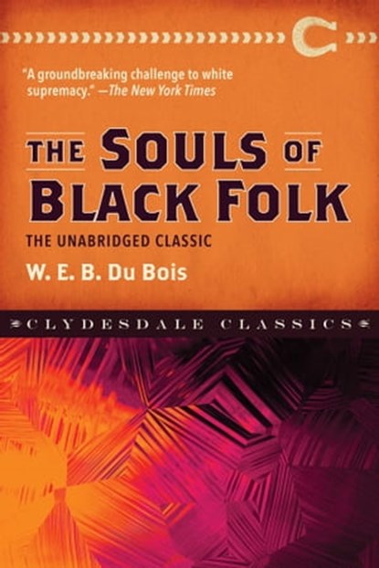 The Souls of Black Folk, W. E. B. Dubois - Ebook - 9781945186646