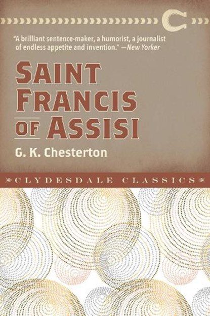Saint Francis of Assisi, G. K. Chesterton - Paperback - 9781945186813