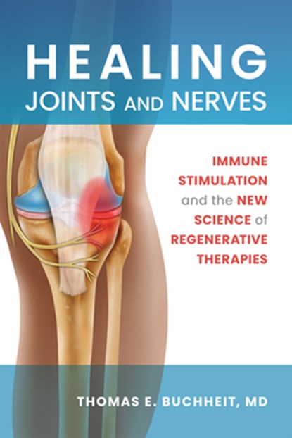 Buchheit, T: Healing Joints and Nerves, Thomas E. Buchheit - Paperback - 9781945188558