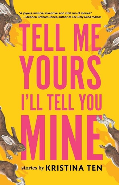 Tell Me Yours, I'll Tell You Mine, Kristina Ten - Paperback - 9781945233302