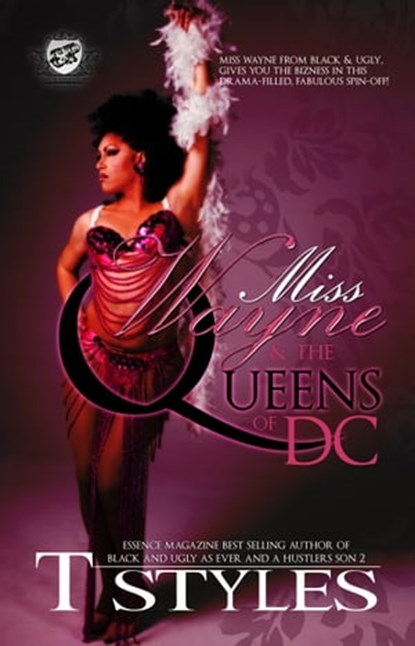 Miss Wayne & The Queens of D.C. (Book 3 in the Black & Ugly Series), T. Styles - Ebook - 9781945240935