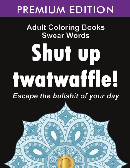 Adult Coloring Books Swear Words, Adult Coloring Books ; Swear Word Coloring Book ; Adult Colouring Books - Paperback - 9781945260148