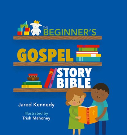 BEGINNERS GOSPEL STORY BIBLE, Jared Kennedy - Gebonden - 9781945270048