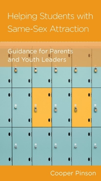 Helping Students with Same-Sex Attraction, Cooper Pinson - Paperback - 9781945270710