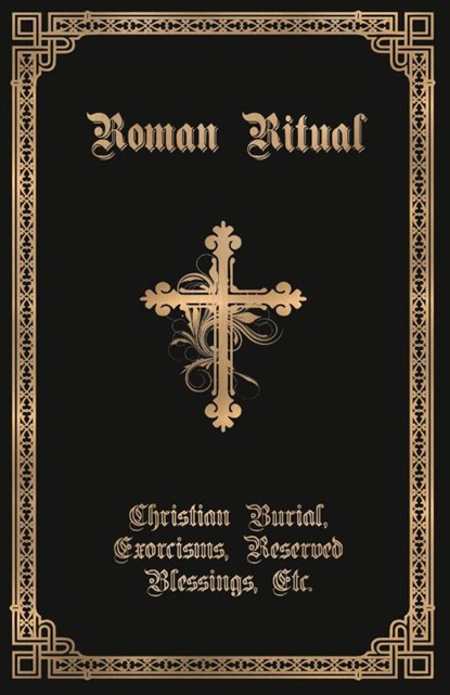 The Roman Ritual, REV Philip T Weller - Paperback - 9781945275180