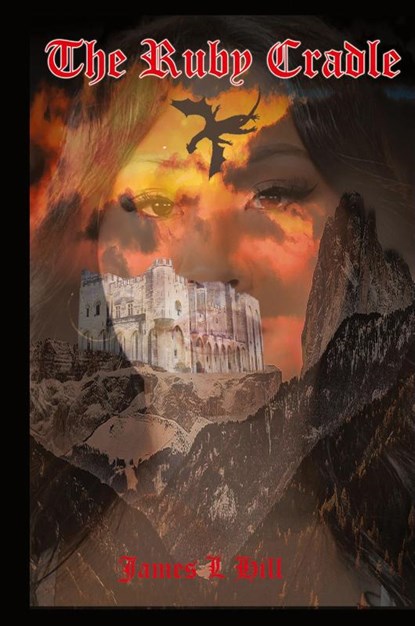 The Ruby Cradle, James L Hill - Gebonden - 9781945286827