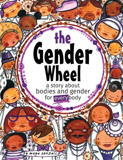 The Gender Wheel, Maya Christina Gonzalez - Paperback - 9781945289125