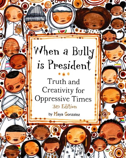 When a Bully is President, Maya Gonzalez - Gebonden - 9781945289293