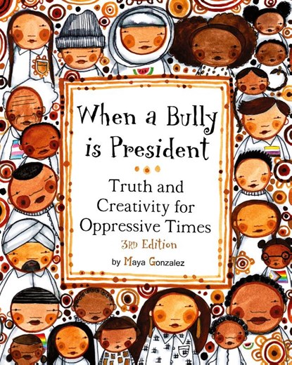 When a Bully is President, Maya Gonzalez - Paperback - 9781945289309