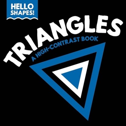 Hello Shapes: Triangles, Paige Satterly - Gebonden - 9781945296536