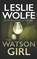 The Watson Girl, Leslie Wolfe - Paperback - 9781945302619