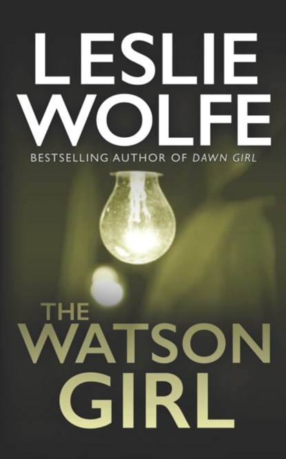 The Watson Girl, Leslie Wolfe - Paperback - 9781945302619
