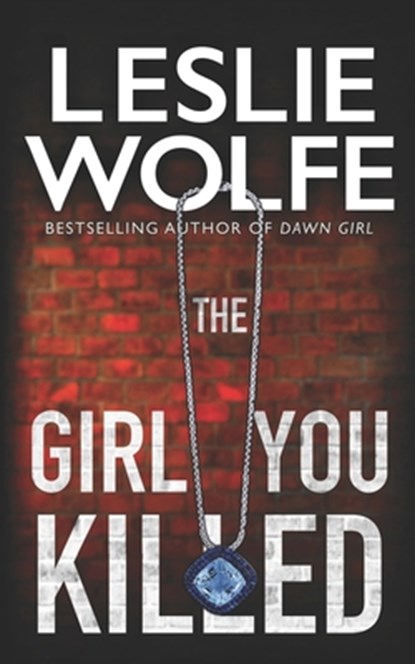 The Girl You Killed, WOLFE,  Leslie - Paperback - 9781945302725
