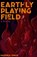 Earthly Playing Field, Radhika Singh - Paperback - 9781945335662