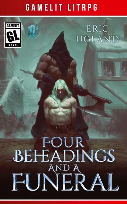 Four Beheadings and a Funeral, Eric Ugland - Paperback - 9781945346163