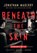 Beneath the Skin, Jonathan Maberry - Gebonden - 9781945373138