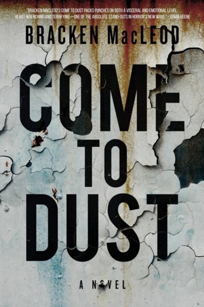 Come to Dust, Bracken MacLeod - Paperback - 9781945373664