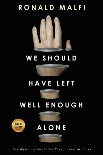 We Should Have Left Well Enough Alone, Ronald Malfi - Paperback - 9781945373978
