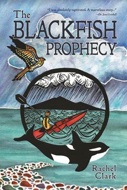 The Blackfish Prophecy, Rachel Clark - Ebook - 9781945419010