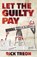 Let the Guilty Pay, Rick Treon - Paperback - 9781945419560