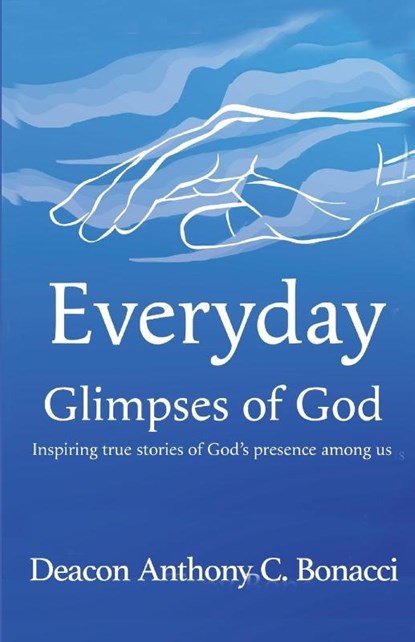 Everyday Glimpses of God, Anthony C. Bonacci - Paperback - 9781945423529