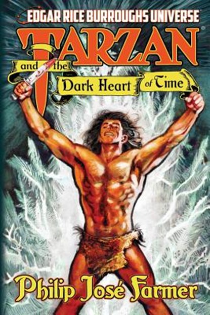 Tarzan and the Dark Heart of Time, Philip Jose Farmer - Paperback - 9781945427138
