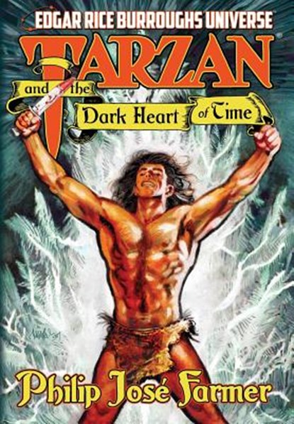 Tarzan and the Dark Heart of Time, Philip Jose Farmer - Gebonden - 9781945427145