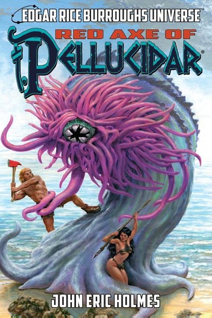 Red Axe of Pellucidar (Edgar Rice Burroughs Universe), John Eric Holmes ; Geary Gravel - Paperback - 9781945462467
