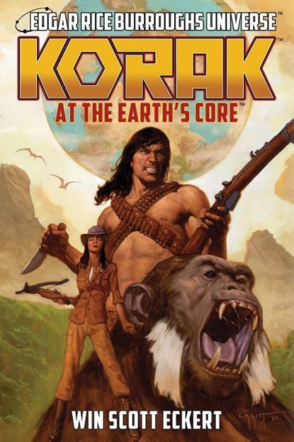 Korak at the Earth's Core (Edgar Rice Burroughs Universe - The Dead Moon Super-Arc Book One), Win Scott Eckert ; Christopher Paul Carey - Paperback - 9781945462627