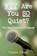 WHY Are You SO Quiet?, Tristan Elliott - Paperback - 9781945489211